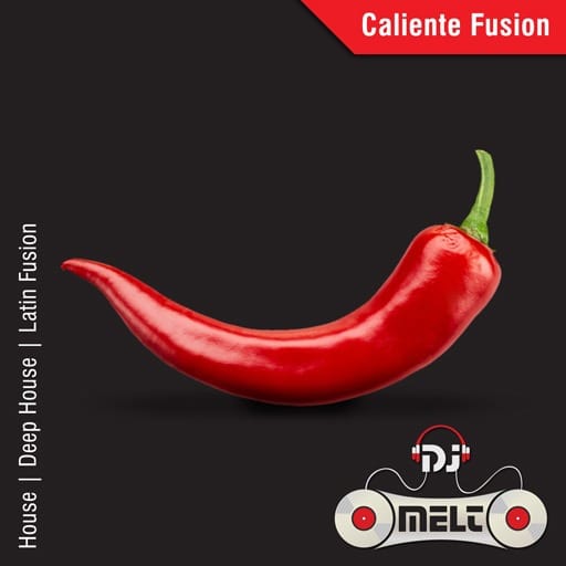 DJ Melt - Caliente Fusion